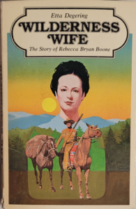 Front Cover of Wilderness Wife: The Story of Rebecca Bryan Boone