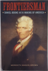 Front cover of Frontiersman Daniel Boone and the making of America