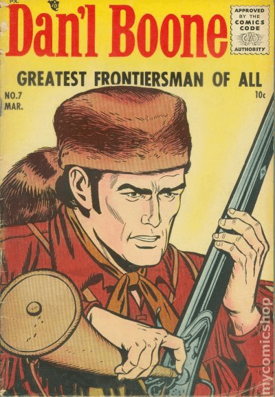 Dan'l Boone: Greatest Frontiersman of All #7 - Front Cover